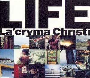 La'cryma Christi - LIFE