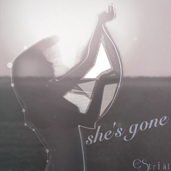 eStrial - she's gone