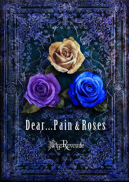 the Reveude - Dear...Pain&Roses