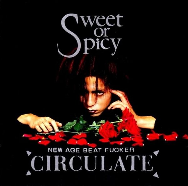 CIRCULATE - SWEET or SPICY