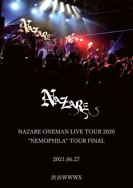 NAZARE - NAZARE ONEMAN LIVE TOUR 2020 "NEMOPHILA" TOUR FINAL 2021.06.27 Shibuya WWWX