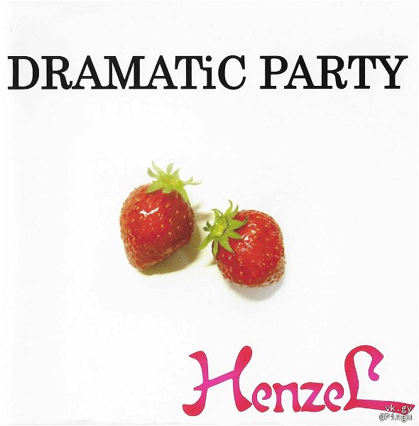 HenzeL - DRAMATiC PARTY