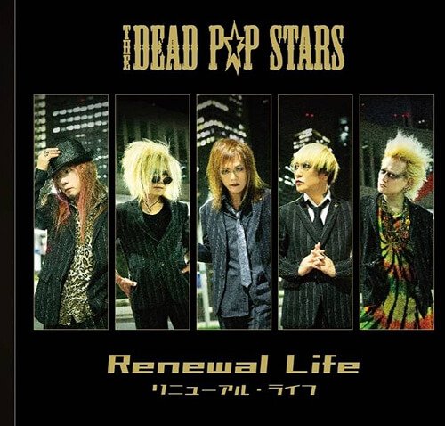 THE DEAD P☆P STARS - Renewal Life