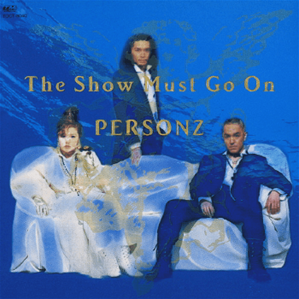PERSONZ - The Show Must Go On