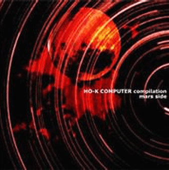 (omnibus) - HO-K COMPUTER compilation -mars side-