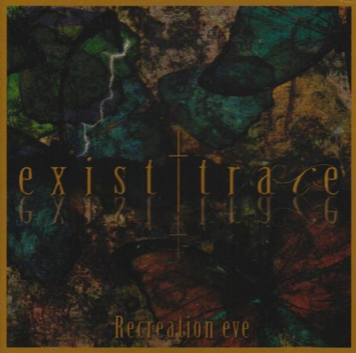 exist†trace - Recreation eve