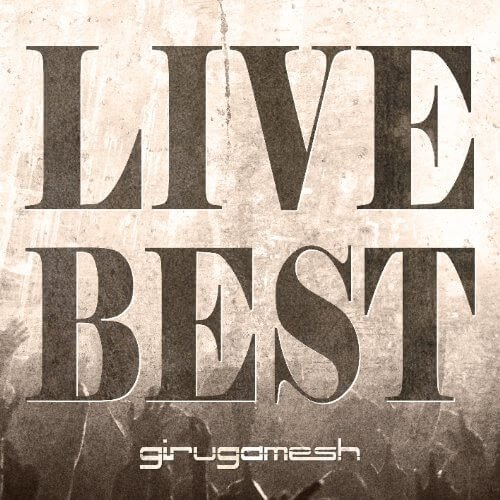 girugamesh - LIVE BEST Shokai Genteiban
