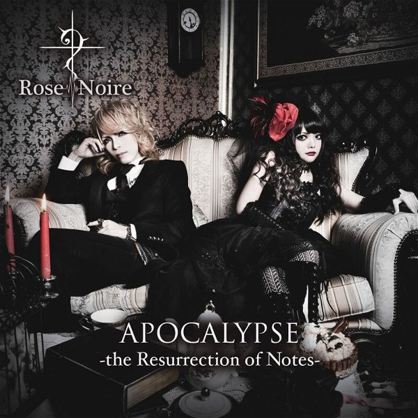 Rose Noire - APOCALYPSE -the Resurrection of Notes-