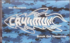 CRY≪MU≫ - No Reaction / Break Out Tomorrow