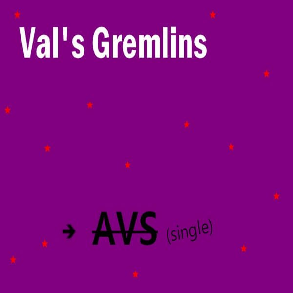 Val's Gremlins - AVS