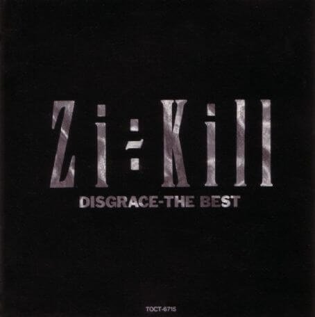 ZI:KILL - DISGRACE-THE BEST
