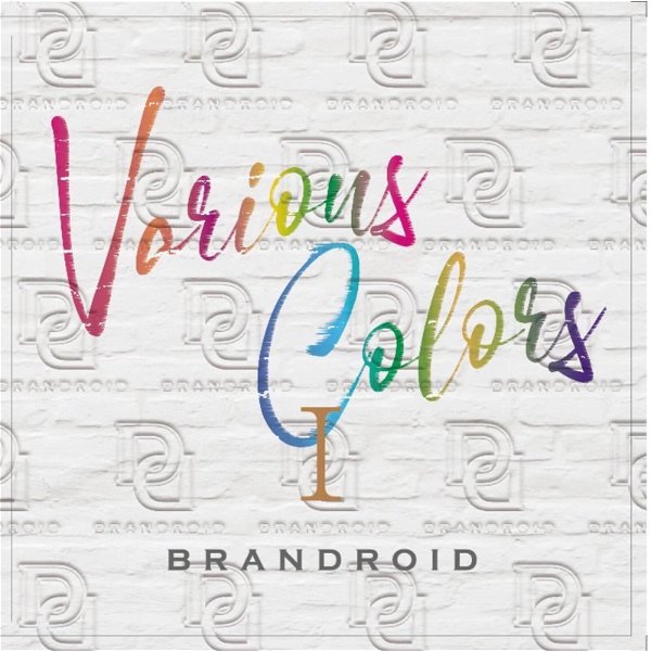 BRANDROID - Various Colors Ⅰ