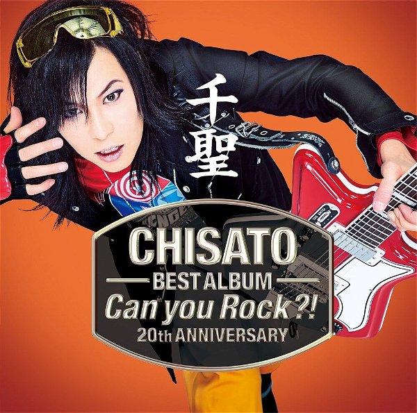 CHISATO - CHISATO 20th ANNIVERSARY BEST ALBUM 「Can you Rock?!」 Tsuujouban
