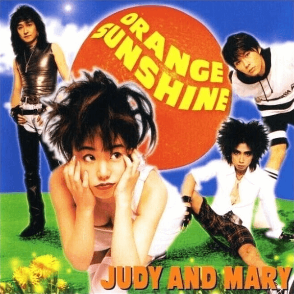 JUDY AND MARY - ORANGE SUNSHINE