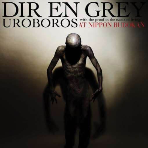 DIR EN GREY - UROBOROS -with the proof in the name of living...- AT NIPPON BUDOKAN American Press