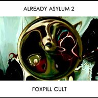 FOXPILL CULT - ALREADY ASYLUM 2