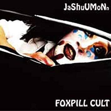 FOXPILL CULT - Jashuumonn