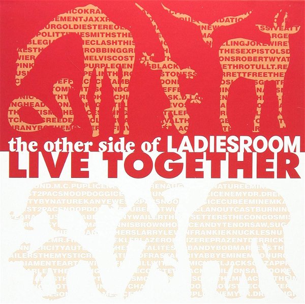 LADIES ROOM - LIVE TOGETHER -the other side of LADIESROOM-