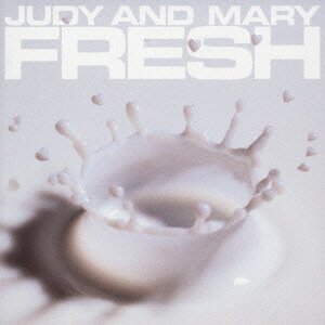 JUDY AND MARY - FRESH