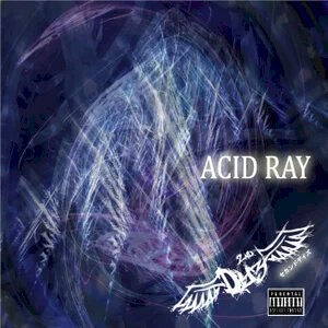 2nd Dyz - ACID RAY