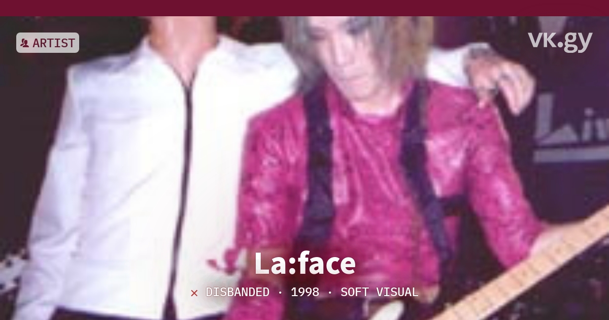 La:face profile | La:faceプロフィール | vkgy (ブイケージ)