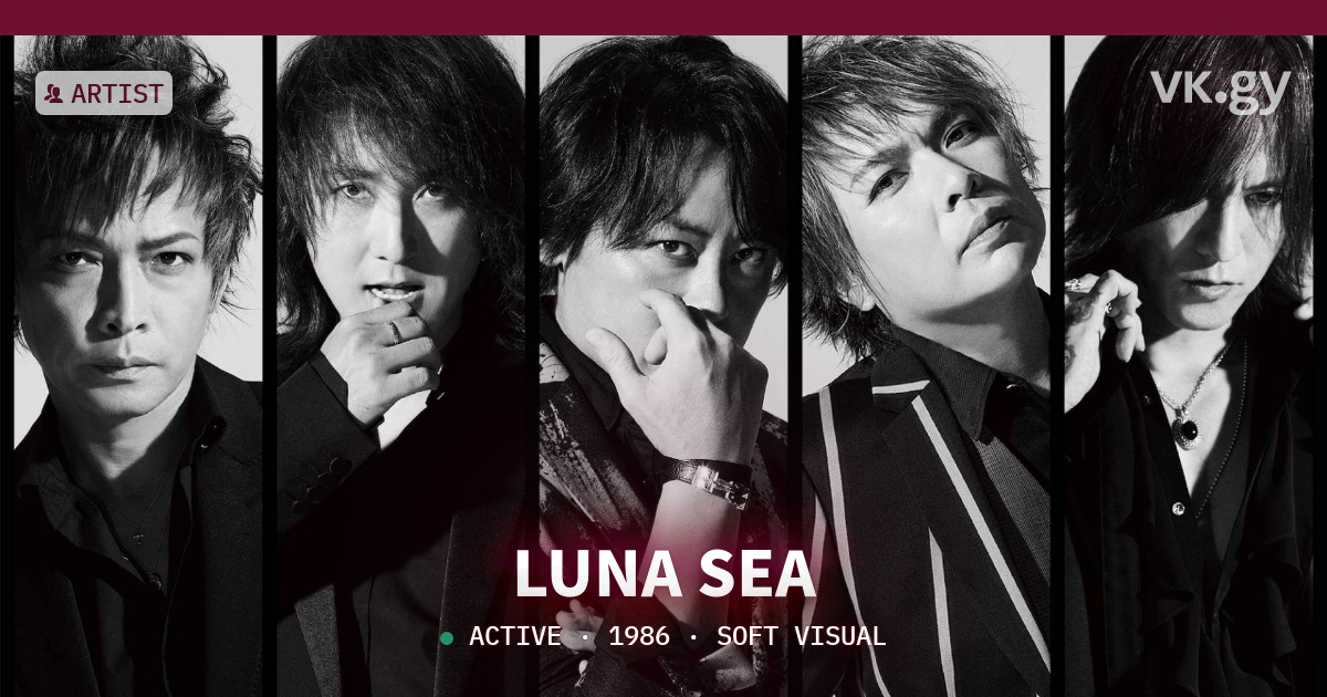 LUNA SEA profile | LUNA SEAプロフィール | vkgy (ブイケージ)