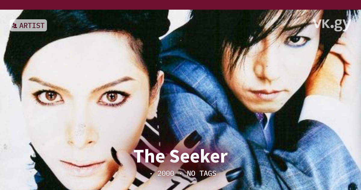 The Seeker profile | The Seekerプロフィール | vkgy (ブイケージ)