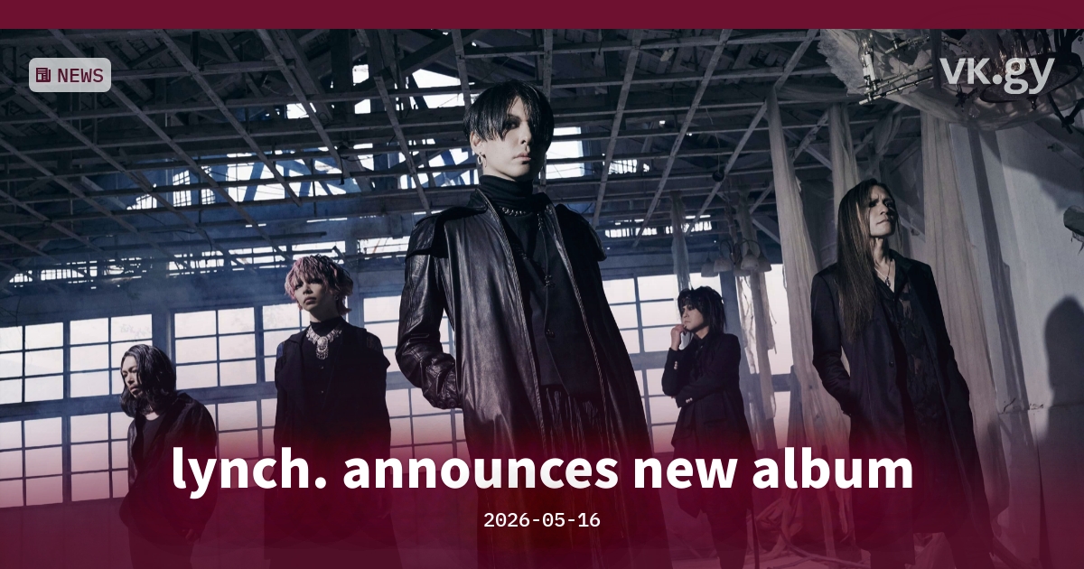 lynch. announces new album | vkgy (ブイケージ)